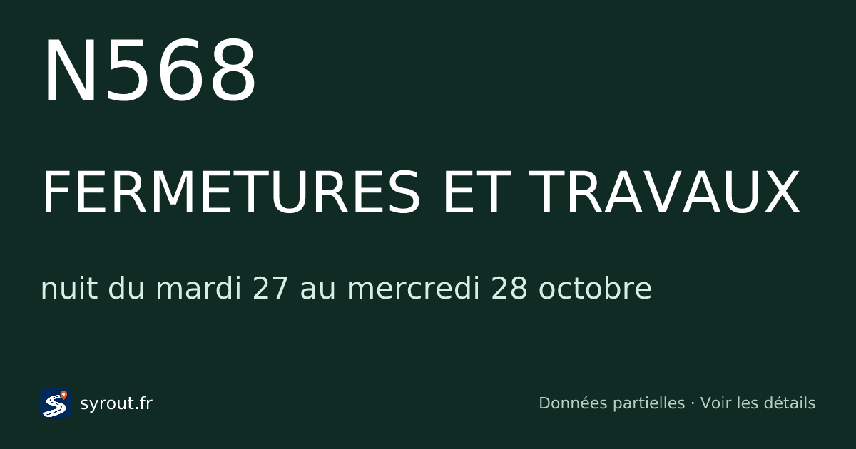 Fermetures et travaux N568 aujourd’hui et cette nuit — SYROUT