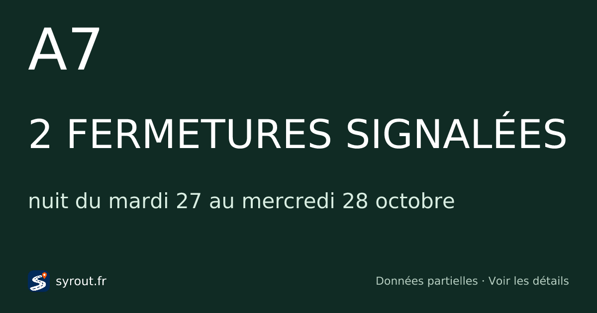 Fermetures et travaux A7 aujourd’hui et cette nuit — SYROUT